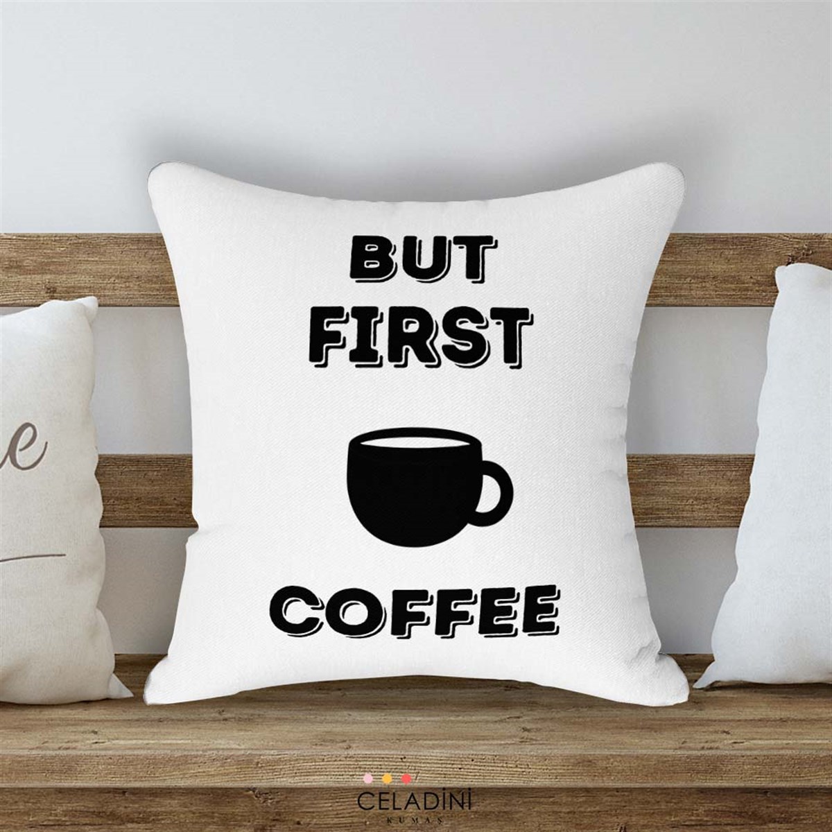 But First Coffee Yazılı Kırlent Kumaşı