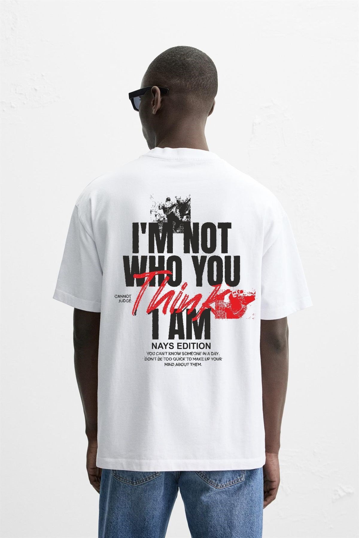BRZ Collection Unisex Oversize I'm Not Who You Think I Am T-shirt (BEYAZ)