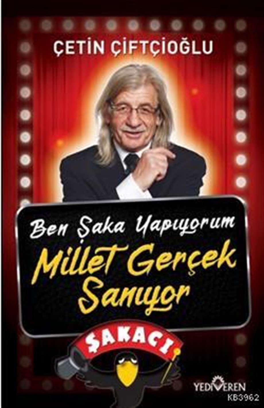 Ben Şaka Yapıyorum Millet Gerçek Sanıyor