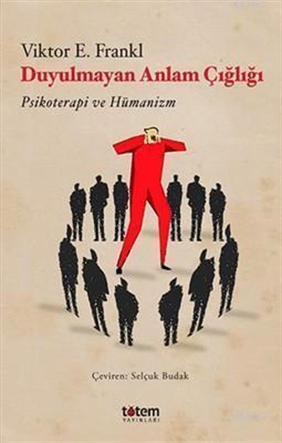 Duyulmayan Anlam Çığlığı; Psikoterapi ve Hümanizm