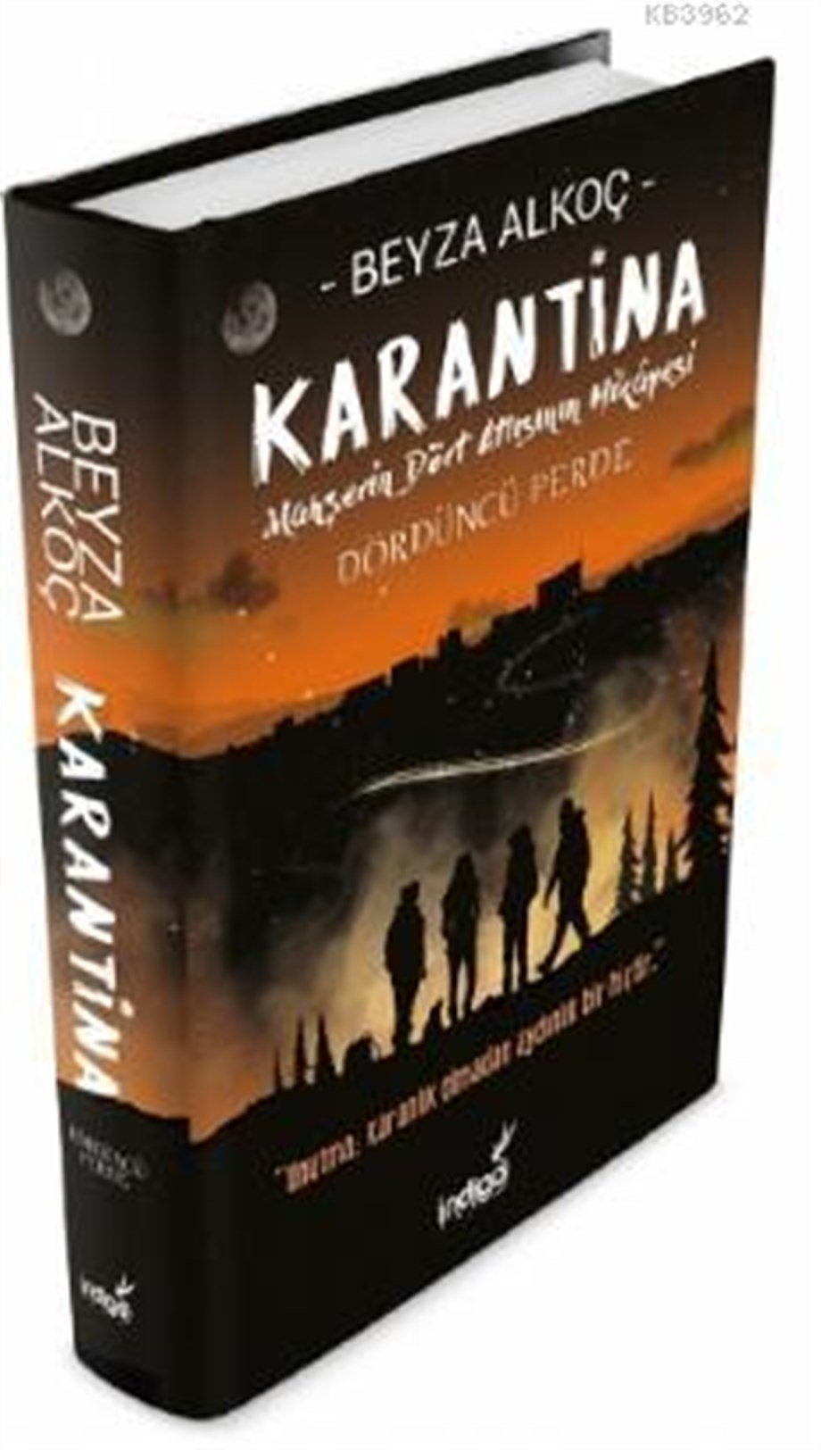 Karantina Dördüncü Perde; Mahşerin Dört Atlısının Hikayesi