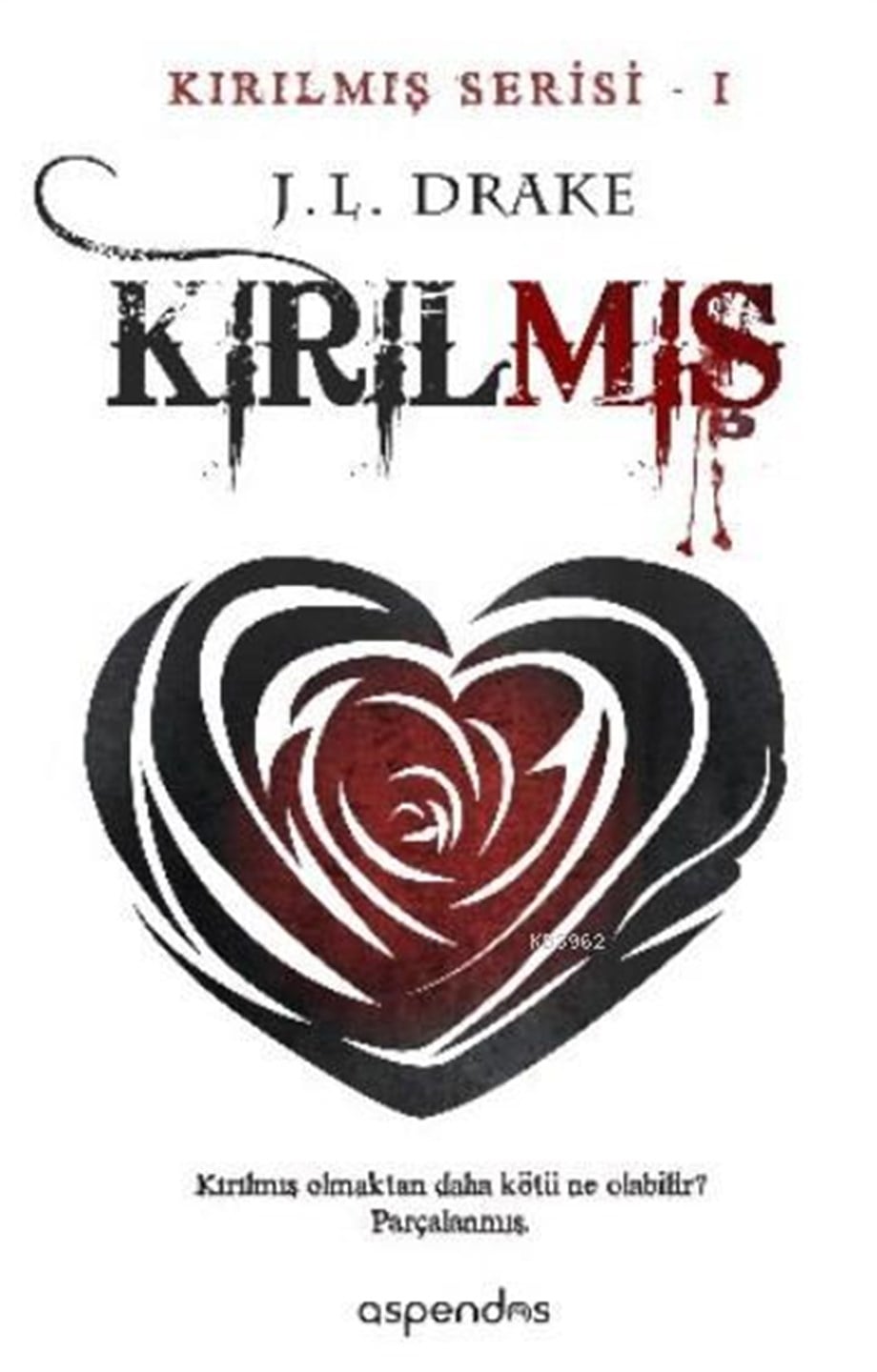 Kırılmış; Kırılmış Serisi 1
