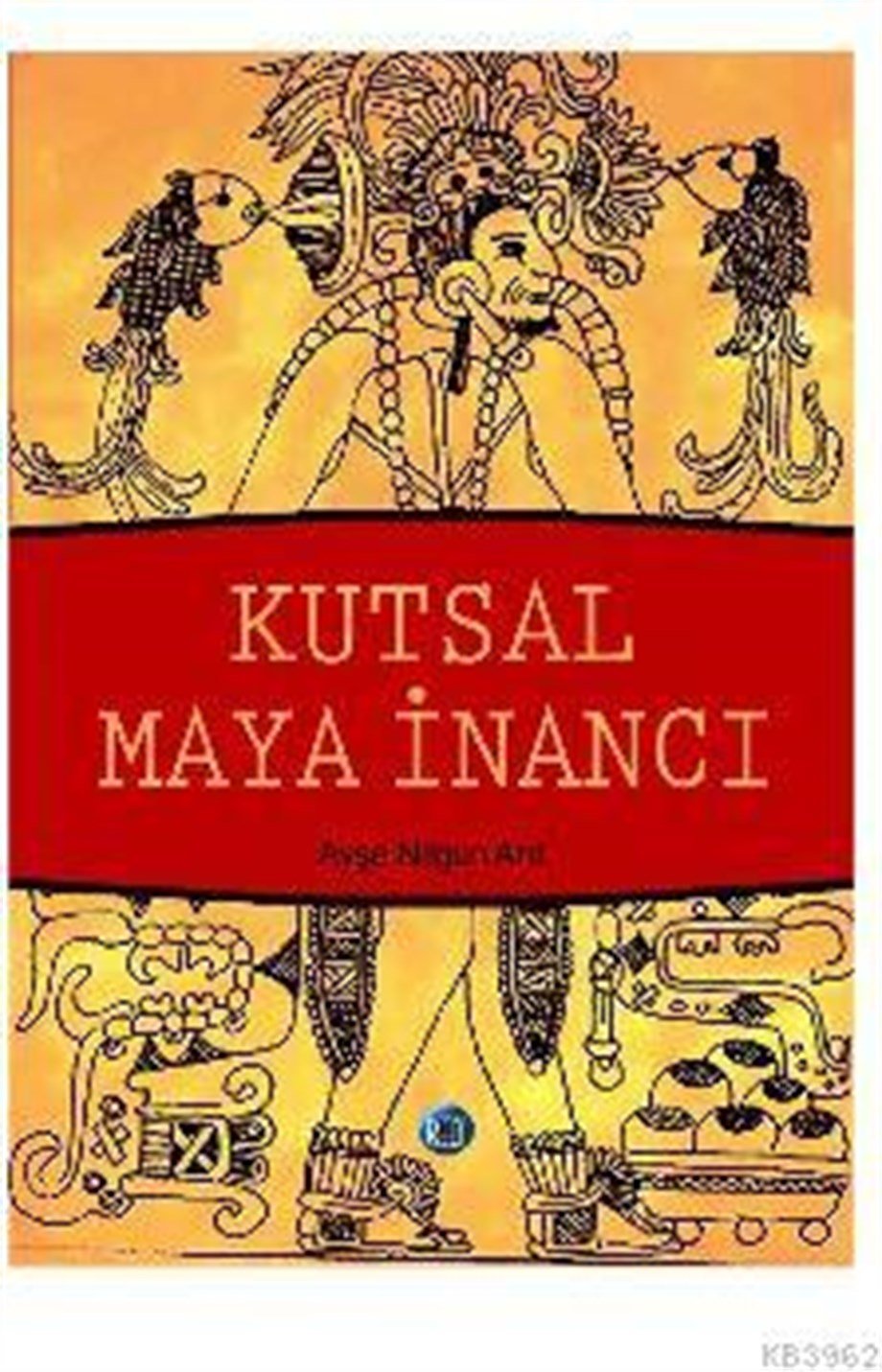 Kutsal Maya İnancı
