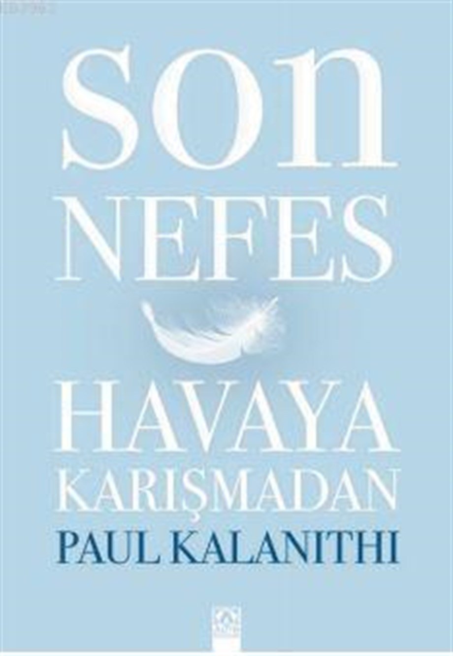 Son Nefes Havaya Karışmadan