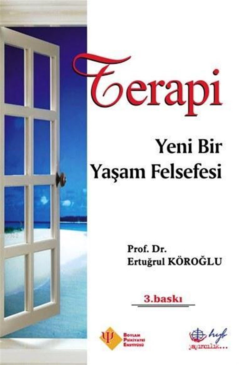 Terapi; Yeni Bir Yaşam Felsefesi