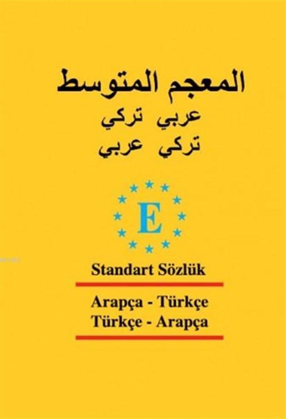 Türkçe-Arapça ve Arapça- Türkçe Standart Sözlük