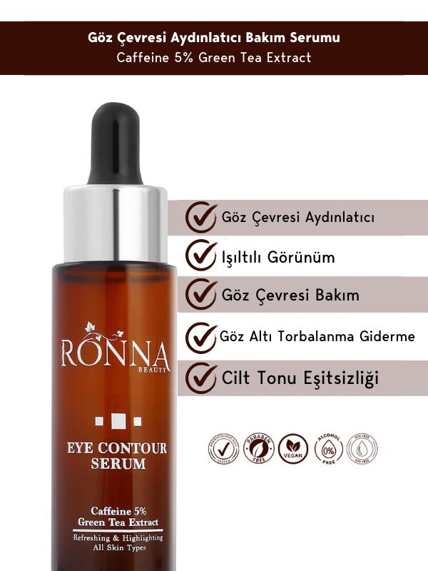 Ronna Beauty Göz Çevresi Aydınlatıcı Eye Contour Serum 30 ml Caffeine 5% Green Tea Extract