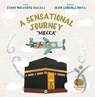 A Sensational Journey - Mecca