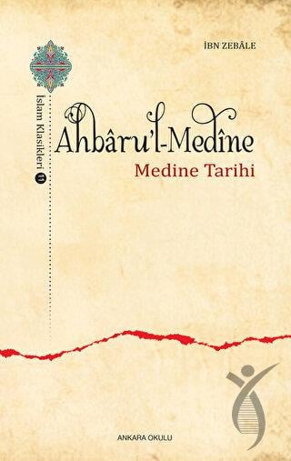 Ahbaru'l-Medine / İslam Klasikleri 11