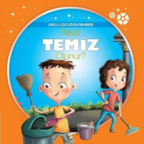 Akıllı Çocuğun Rehberi-Nasıl Temiz Olunur?