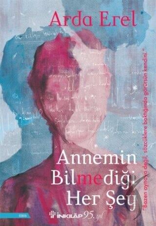 Annemin Bilmediği Her Şey