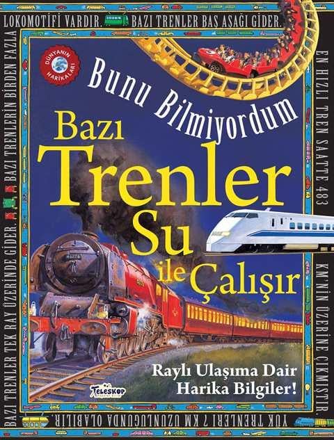 Bazı Trenler Su İle Çalışır - Bunu Bilmiyordum