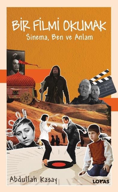 Bir Filmi Okumak Sinema, Ben ve Anlam