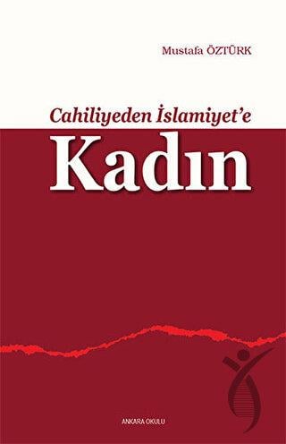 Cahiliyeden İslamiyet’e Kadın