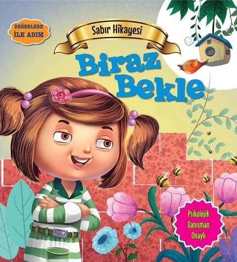 Değerlere İlk Adım - Sabır Hikayesi: Biraz Bekle