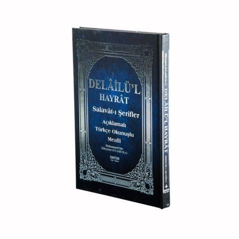Delailü'l Hayrat - Salavat-ı Şerifler (Açıklamalı Türkçe Okunuşlu Mealli)