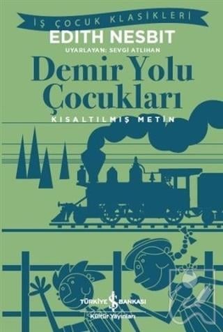 Demir Yolu Çocukları (Kısaltılmış Metin)