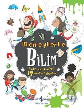 Deneylerle Bilim – Evde Yapılabilen 19 Müthiş Deney
