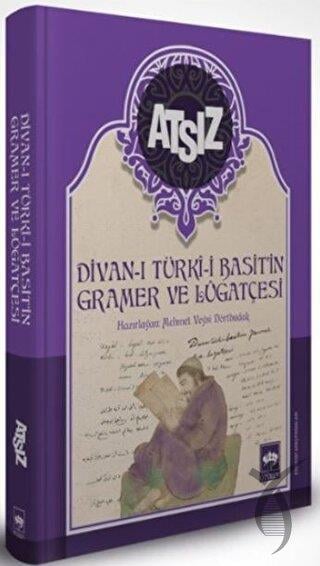 Divan-ı Türki Basit'in Gramer ve Lügatçesi