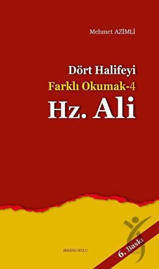 Dört Halife'yi Farklı Okumak 4 : Hz. Ali