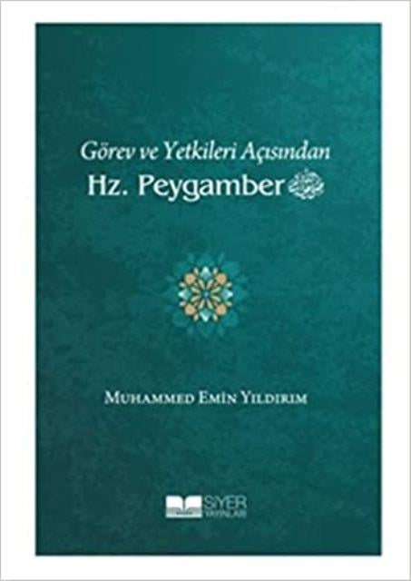 Görev ve Yetkileri Açısından Hz. Peygamber (Ciltli)