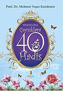 Hikayelerle Çocuklara 40 Hadis