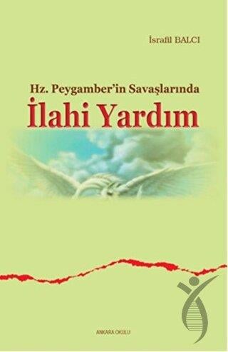 Hz. Peygamberin Savaşlarında İlahi Yardım