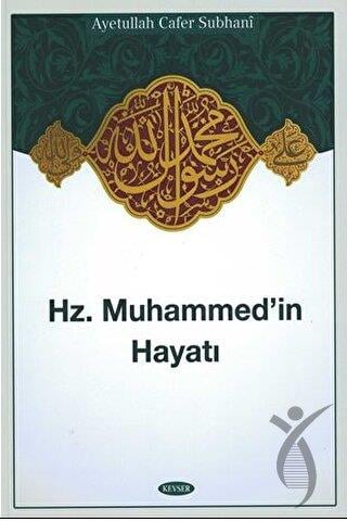 Hz. Muhammed İn Hayatı
