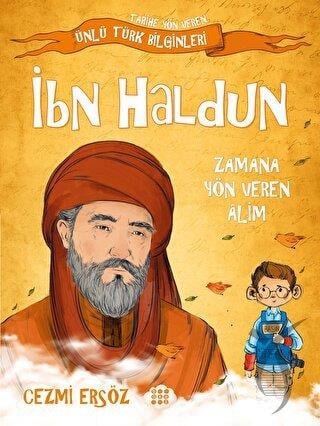 İbn Haldun - Zamana Yön Veren Alim