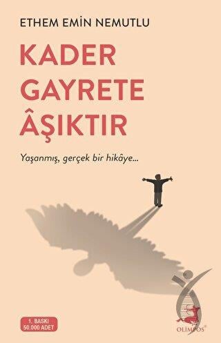 Kader Gayrete Aşıktır