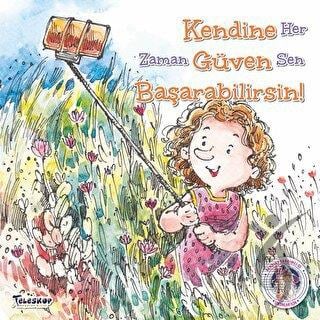 Kendine Güven Başarabilirsin !