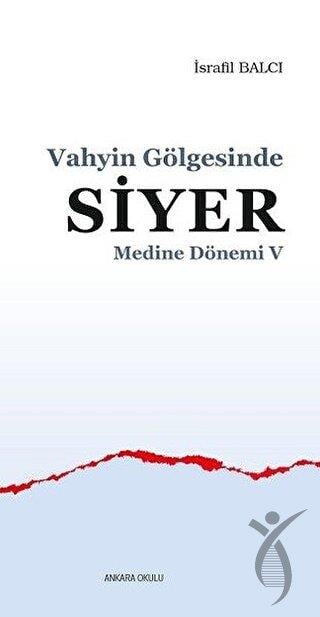 Medine Dönemi 5 - Vahyin Gölgesinde Siyer