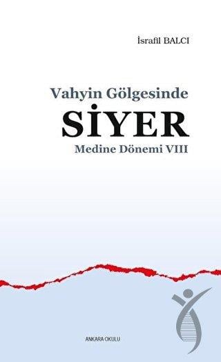 Medine Dönemi 8 - Vahyin Gölgesinde Siyer