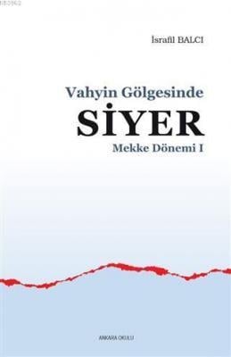 Mekke Dönemi 1 - Vahyin Gölgesinde Siyer