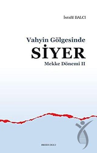 Mekke Yılları 2 - Vahyin Gölgesinde Siyer