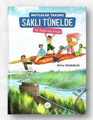Mutlular Takımı Saklı Tünelde Hz Haticenin İzinde 