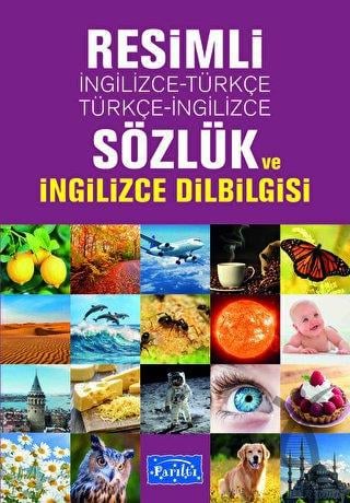 Resimli İngilizce-Türkçe / Türkçe-İngilizce Sözlük ve İngilizce Dilbilgisi