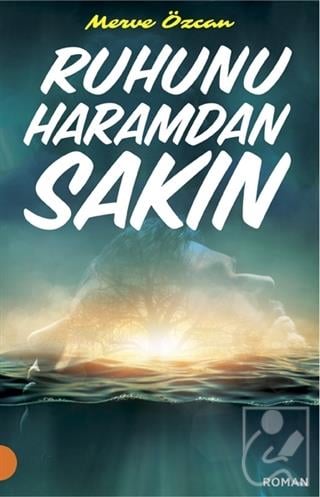 Ruhunu Haramdan Sakın