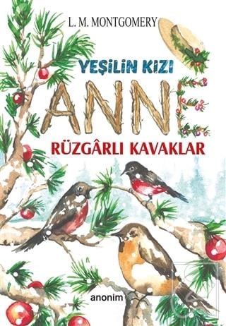 Rüzgarlı Kavaklar - Yeşilin Kızı Anne