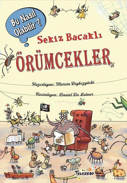 Sekiz Bacaklı Örümcekler – Bu Nasıl Olabilir?