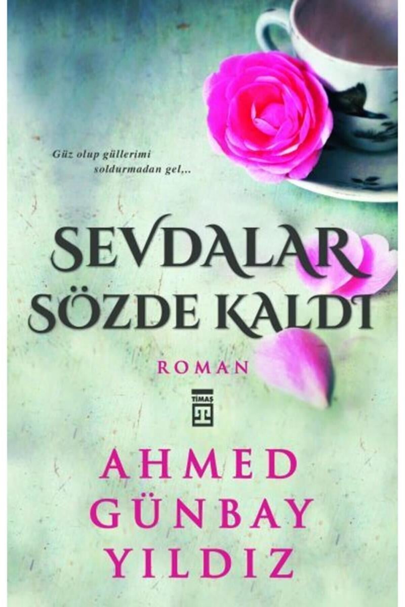 Sevdalar Sözde Kaldı