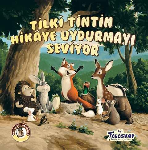 Tilki Tintin Hikaye Uydurmayı Seviyor - Ormandan Hikayeler