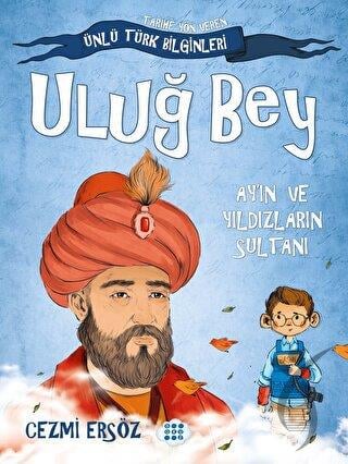 Uluğ Bey – Ay'ın ve Yıldızların Sultanı 