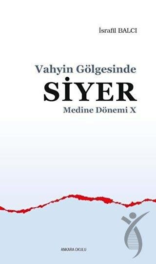 Vahyin Gölgesinde Siyer - Medine Dönemi 10