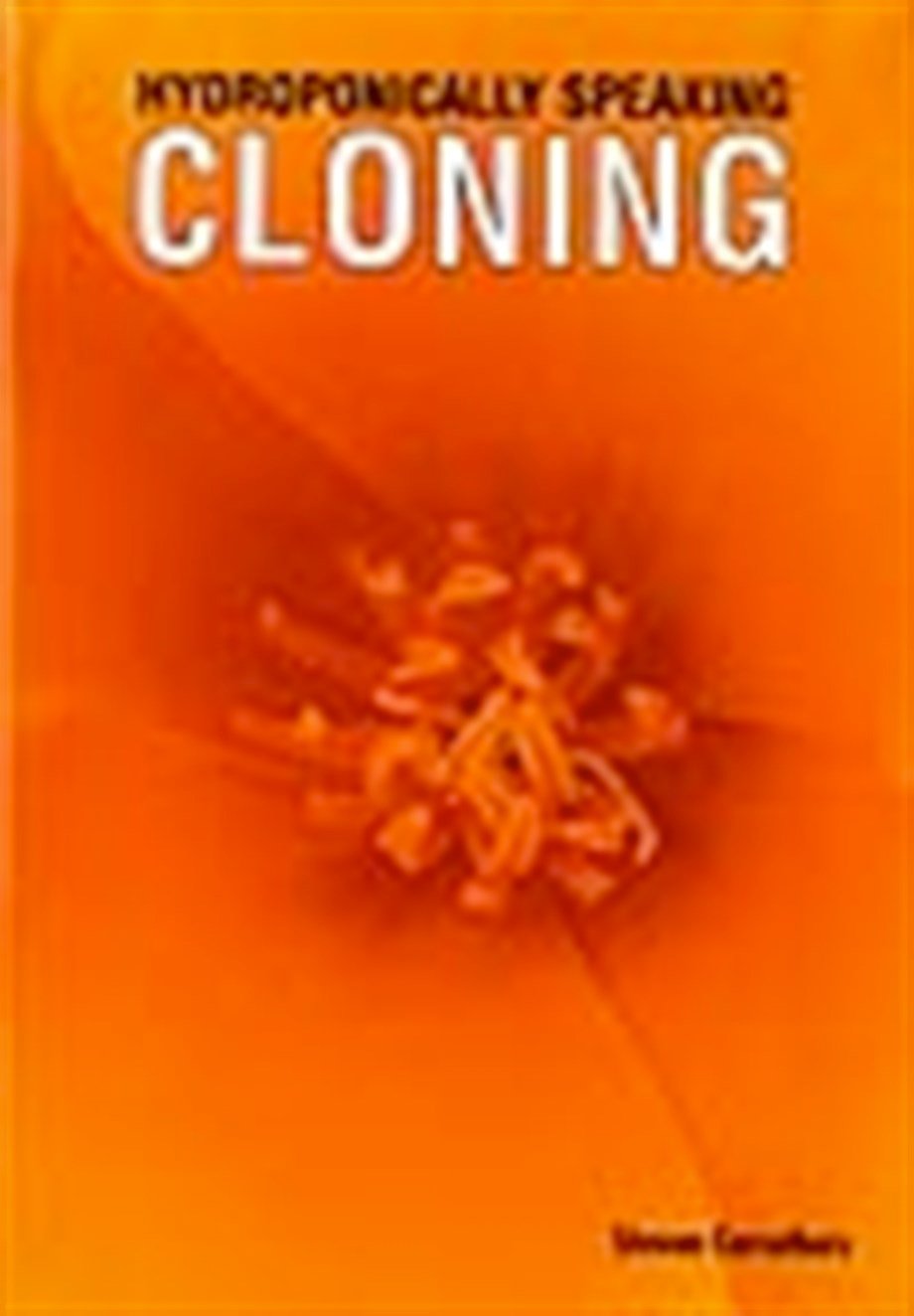 Hydroponically Speaking - Cloning