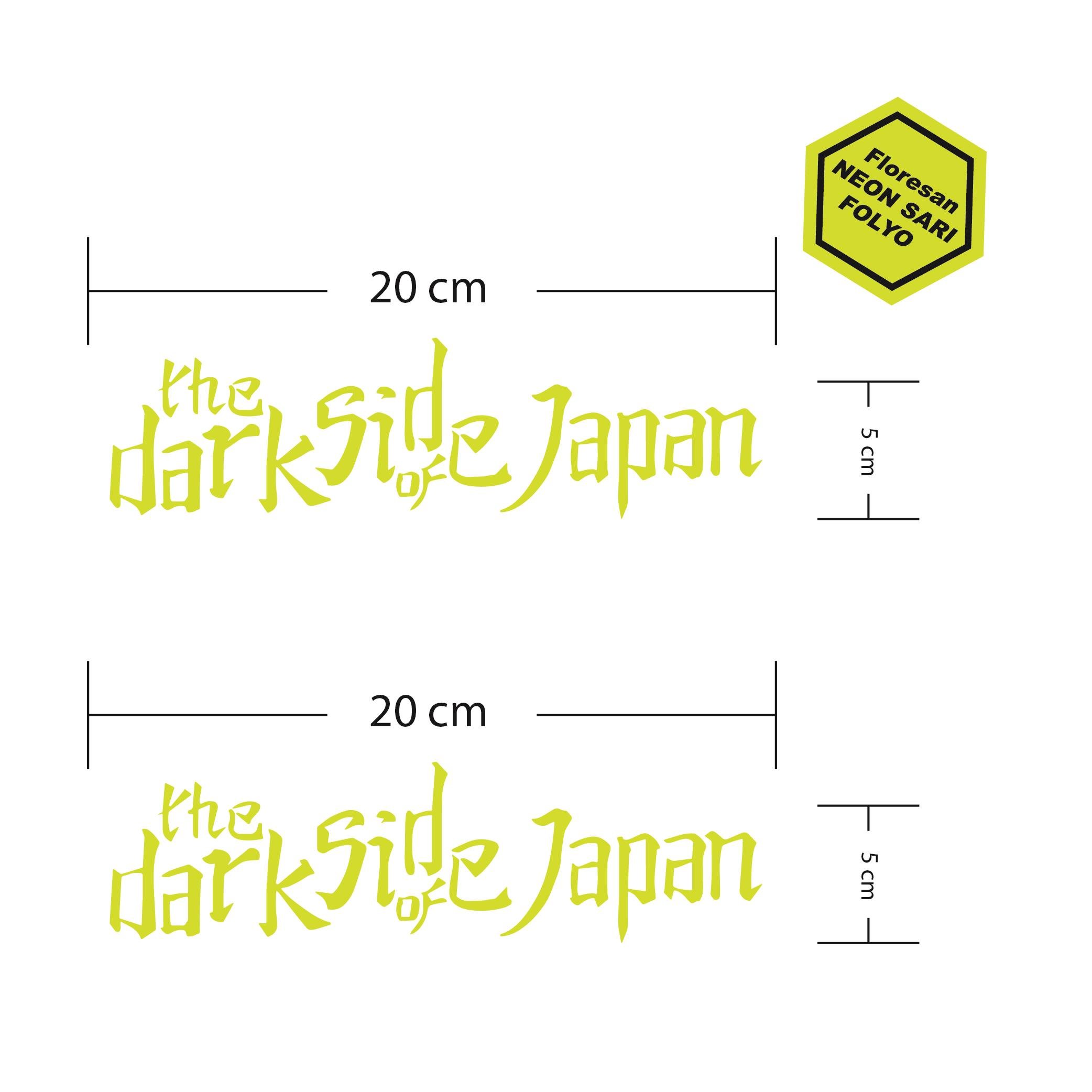 The Dark Side Of Japan Floresan Neon Sarı Motosiklet Sticker Etiket Modeli