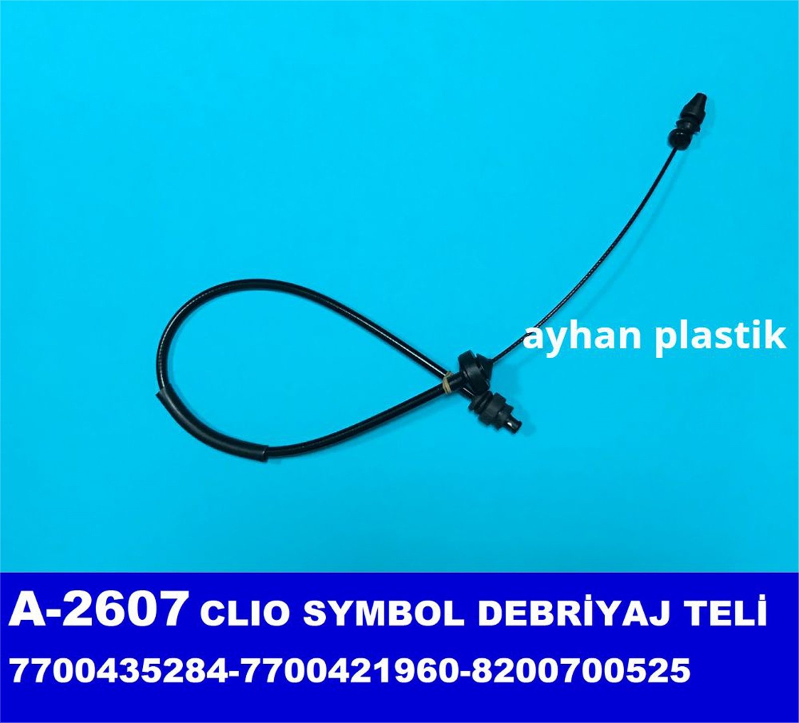 A-2607 - TEL, DEBRIYAJ CLIO SYMBOL (7700435284-7700421960-8200700525) / AYHAN