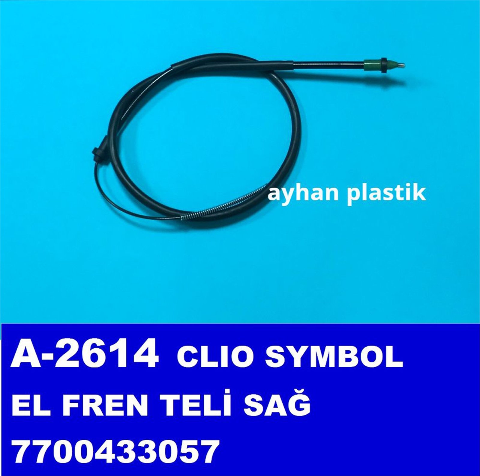 A-2614 - TEL,EL FREN SAG CLIO SYMBOL (7700433057) / AYHAN