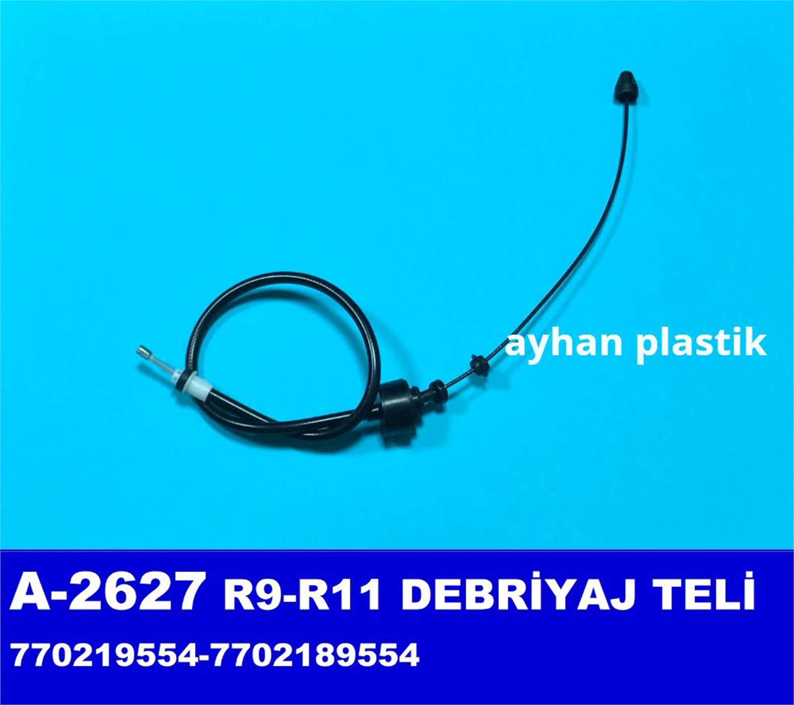 A-2627 - DEBRIYAJ TELI R9 R11 (770219554-7702189554) / AYHAN