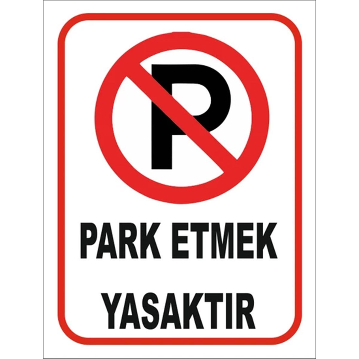Beyaz Zemin Resimli Park Etmek Yasaktır Levhası 25X35 Pvc